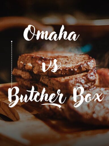 Omaha steaks vs Butcher Box